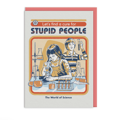 Kort "Cure For Stupid People"